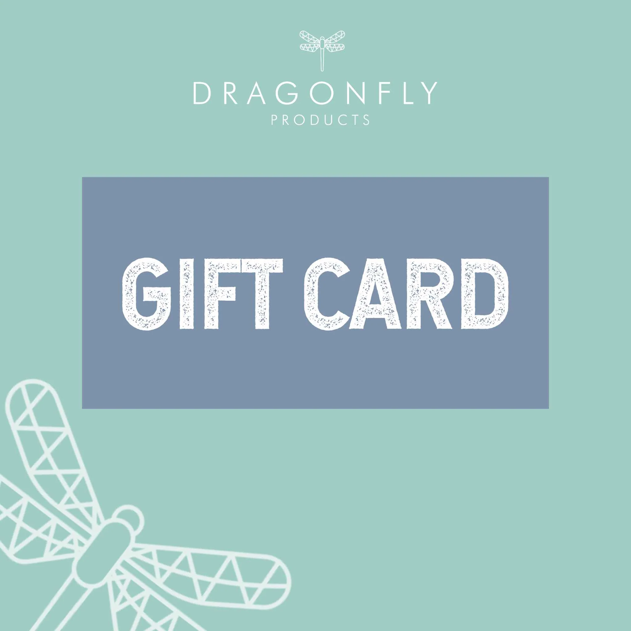 Dragonfly Products Gift Cards
